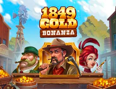 1849 Gold Bonanza