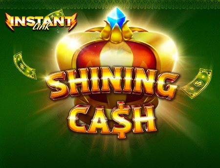 Shining Cash Instant Link