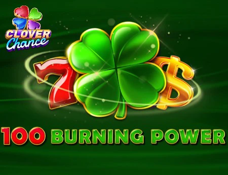 100 Burning Power