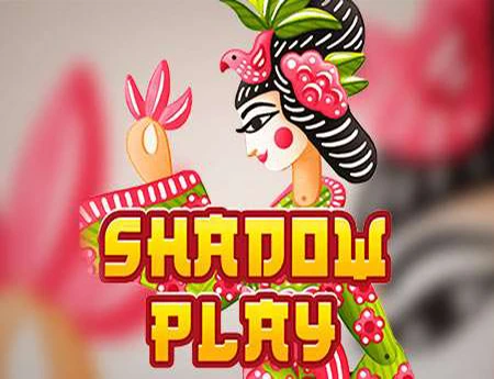 Shadow Play