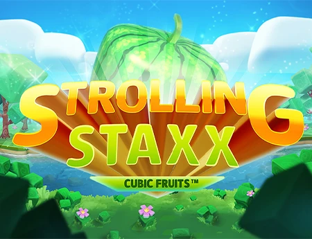 Strolling Staxx: Cubic Fruits