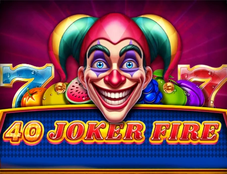 40 Joker Fire