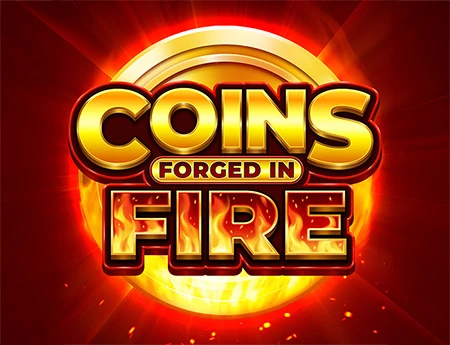 Coins Forged in Fire