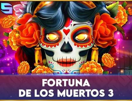 Fortuna De Los Muertos 3