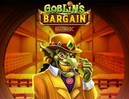 Goblin's Bargain Multimax